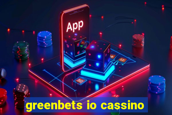 greenbets io cassino